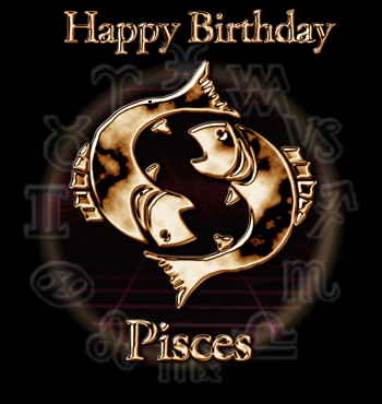 Happy Birthday Pisces!